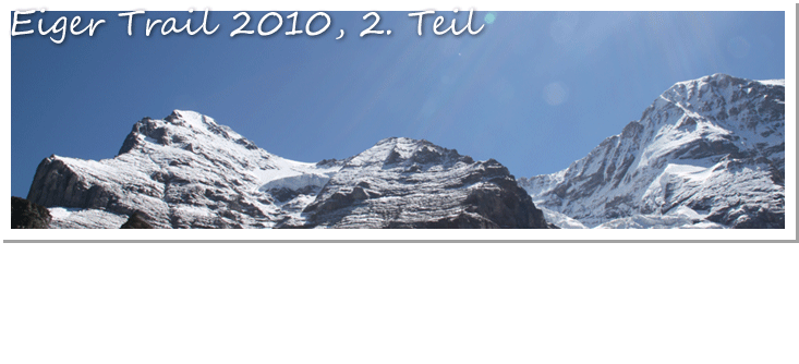 Eiger Trail. 2. Teil